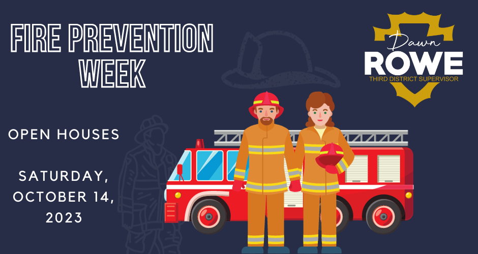 A cartoon image of two firefighters standing in front of a fire truck. Supervisor Rowe's logo is in the upper right hand corner. The words "Fire Prevention Week, Open Houses, Saturday, October 14, 2023" also appear.