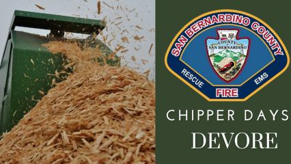 Wood chipper putting out wood chips along with San Bernardino County Fire LOG and the words CHIPPER DAYS DEVORE