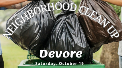 Two sets of hands dump trash bags into a green container along with the words NEIGHBORHOOD CLEAN UP Devore Saturday, October 19