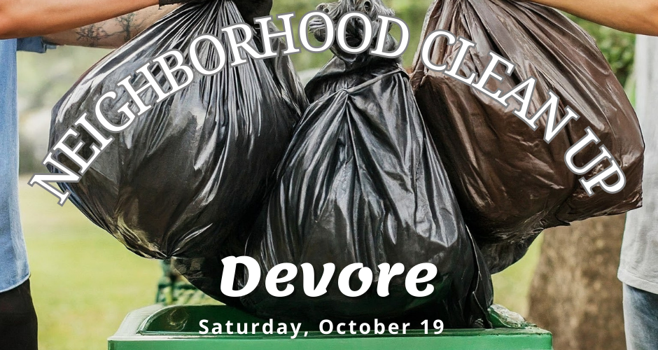 Two sets of hands dump trash bags into a green container along with the words NEIGHBORHOOD CLEAN UP Devore Saturday, October 19