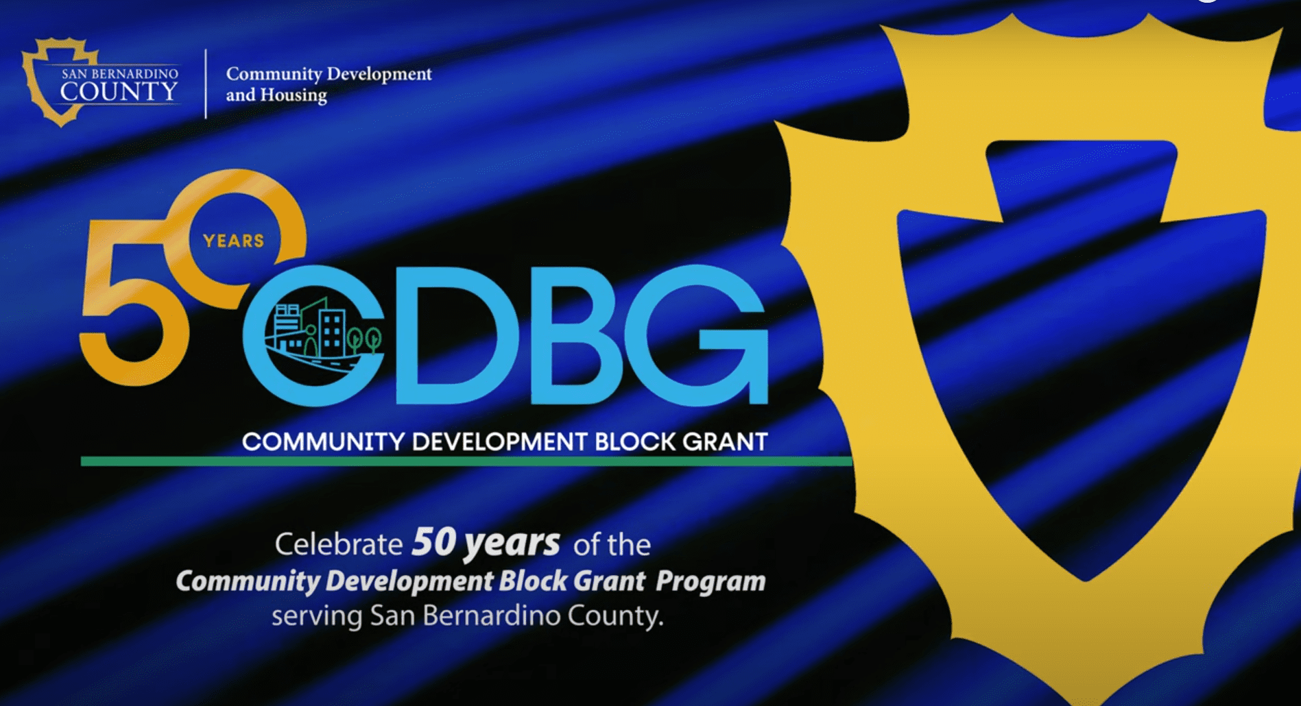 Logo for San Bernardino County community development and housing. 50 years CDBG community development block grant. Celebrate 50 years of the community development block grant program serving San Bernardino County.