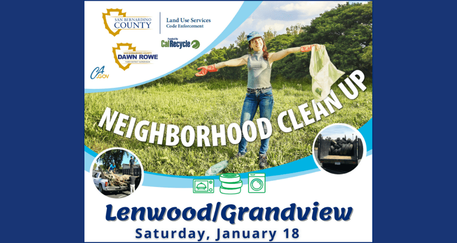 San Bernardino County Supervisor Dawn Rowe Logo; Land use services; Cal Recycle; Neighborhood Clean Up poster; picture of smiling woman with trash bag in green field; Lenwood/Grandview Saturday, January 18