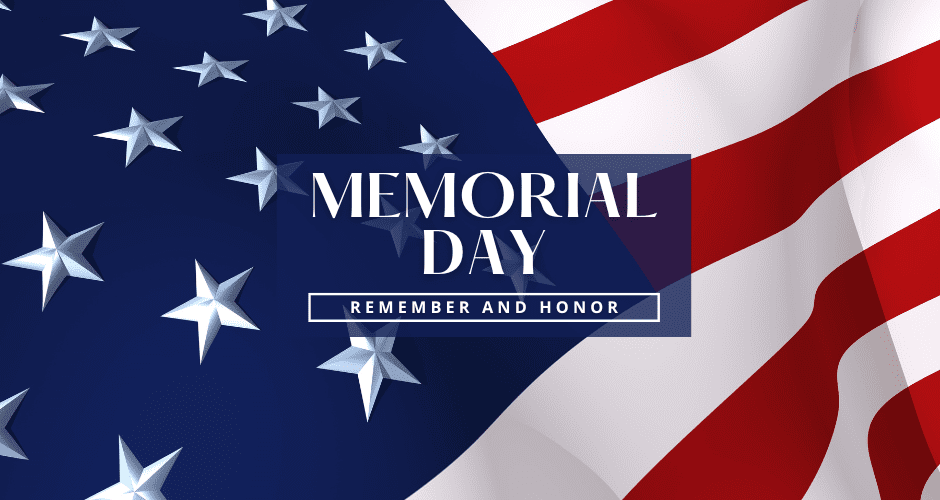 An American flag is the background for the words MEMORIAL DAY REMEMBER AND HONOR