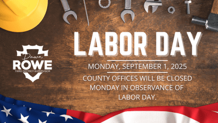 A hardhat sits alongside tools on a hardwood floor. The bottom of the page has an American flag drape. Includes the logo for County Supervisor Dawn Rowe and the words LABOR DAY MONDAY, SEPTEMBER 1,2025 COUNTY OFFICES WILL BE CLOSED MONDAY IN OBSERVANCE OF LABOR DAY