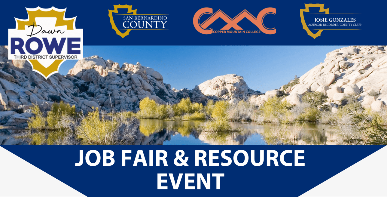 A banner for the Job Fair & Resource Event featuring a scenic desert landscape with rocky hills and a reflective pond. At the top are logos for Dawn Rowe, Third District Supervisor; San Bernardino County; Copper Mountain College; and Josie Gonzales, Assessor-Recorder-County Clerk. Bold white text on a blue background at the bottom reads: “Job Fair & Resource Event.”