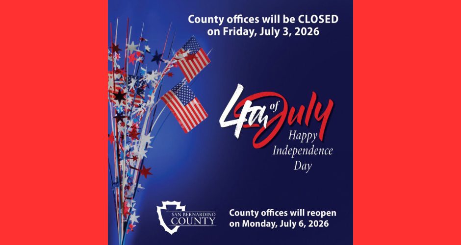 Graphic with a blue background and patriotic red, white, and blue decorations featuring small American flags and star-shaped streamers along the left side. Large white text at the top reads, "County offices will be CLOSED on Friday, July 3, 2026." In the center, stylized red and white lettering says, "4th of July," with "Happy Independence Day" underneath in white script. The bottom of the graphic features the San Bernardino County logo and additional text stating, "County offices will reopen on Monday, July 6, 2026."