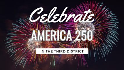 Bursting fireworks in the background and the words CELEBRATE AMERICA 250 IN THE THIRD DISTRICT in the foreground.