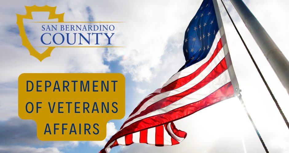 An American flag waves with the San Bernardino County logo in the upper left hand corner and the words DEPARTMENT OF VETERANS AFFAIRS below that.